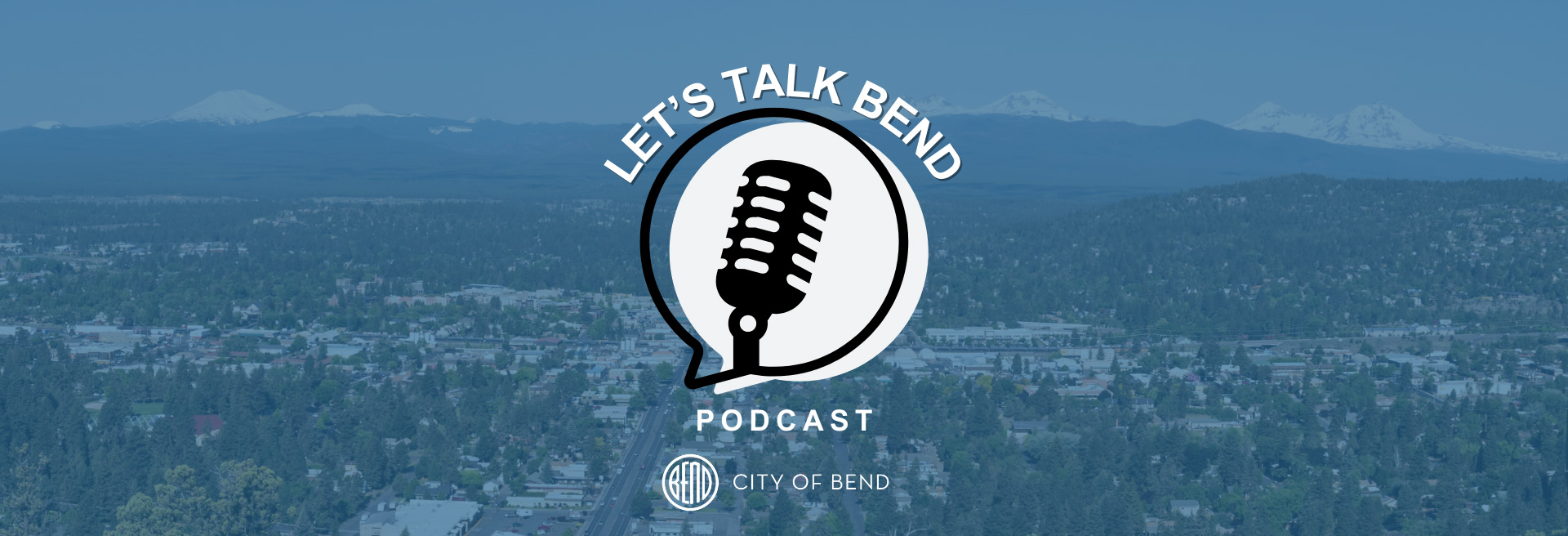 Podcast logo with a view of Bend looking west, Cascade mountains in the background.